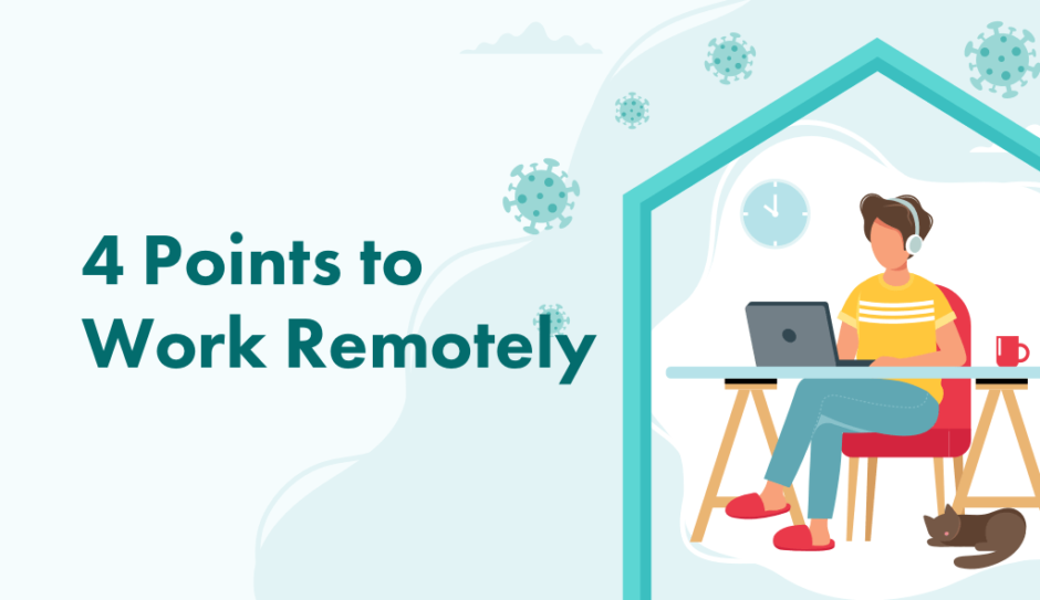 4 Points to Work Remotely