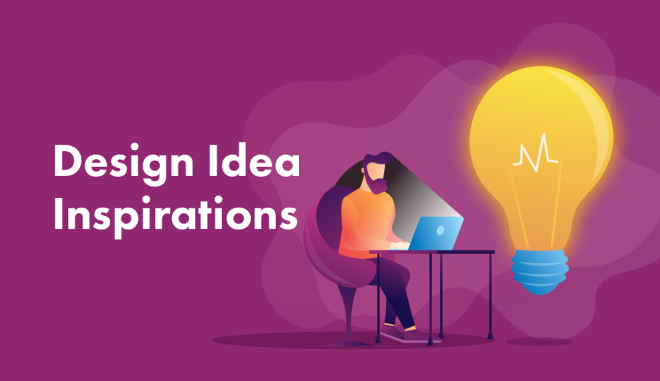 Design Idea Inspirations